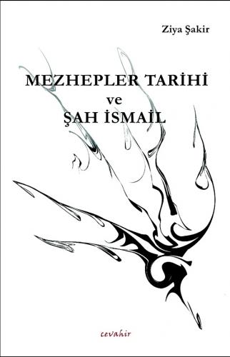 Mezhepler Tarihi ve Şah İsmail